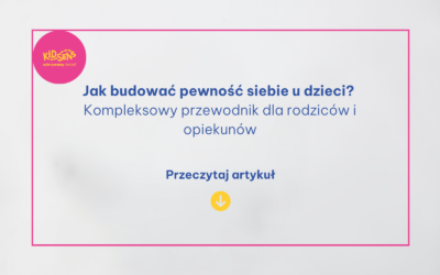 Jak budować pewność siebie u dzieci?